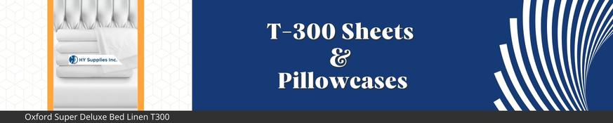 T-300 Sheets & Pillowcases