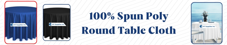 100% Spun Poly Round Table Cloth